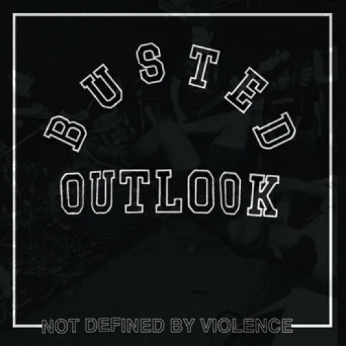 Busted Outlook "Not Defined By Violence"